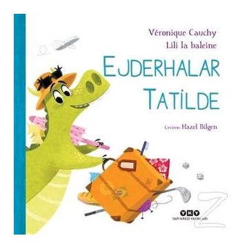 Ejderhalar Tatilde - Veronique Cauchy