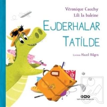 Ejderhalar Tatilde - Veronique Cauchy