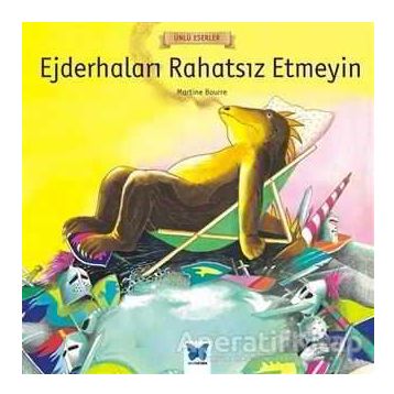 Ejderhaları Rahatsız Etmeyin-Ünlü Eserler - Martine Bourre