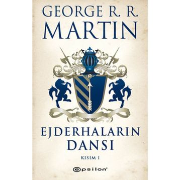 Ejderhaların Dansı Kısım 1 - George R. R. Martin