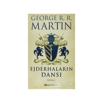 Ejderhaların Dansı Kısım 1 - George R. R. Martin