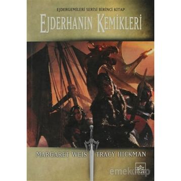 EJDERHANIN KEMIKLERI 1. KITAP - MARGARET WEIS;TRACY HICKMAN