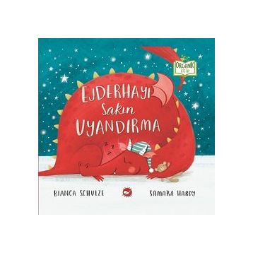 Ejderhayı Sakın Uyandırma - Bianca Schulze