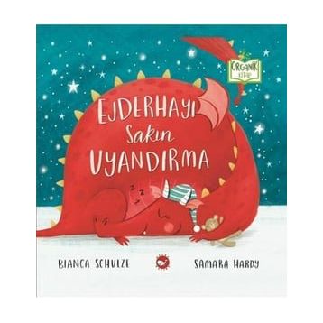 Ejderhayı Sakın Uyandırma - Bianca Schulze