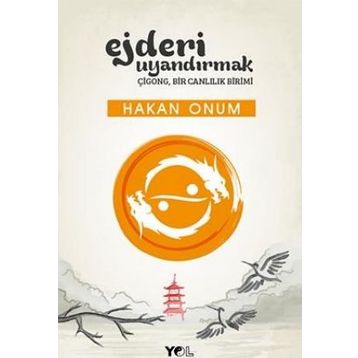 EJDERI UYANDIRMAK - HAKAN ONUM
