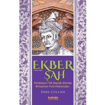 Ekber Şah 1543-1605 Kaknüs Yayınları