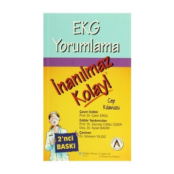 EKG Yorumlama İnanılmaz Kolay Cep Kılavuzu - Çetin Erol
