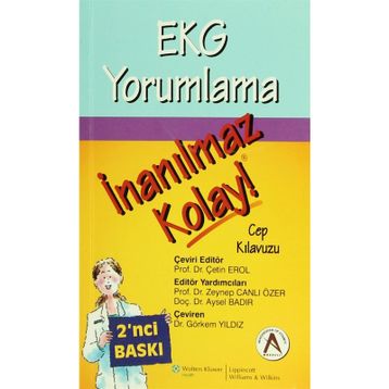 EKG Yorumlama İnanılmaz Kolay Cep Kılavuzu - Çetin Erol