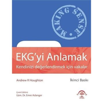 EKG'yi Anlamak - Kendinizi Değerlendirmek İçin Vakalar - Andre Houghton