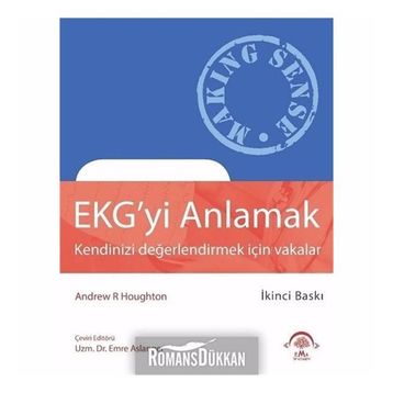 EKG'yi Anlamak - Kendinizi Değerlendirmek İçin Vakalar - Andre Houghton