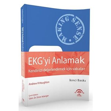 Ekg'yi Anlamak-Kendinizi Değerlendirmek İçin Vakalar-Ema Tıp Kitabevi