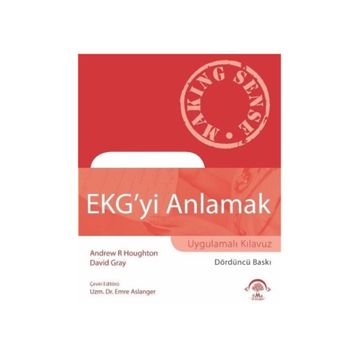 Ekg'yi Anlamak-Uygulamalı Kılavuz-Ema Tıp Kitabevi