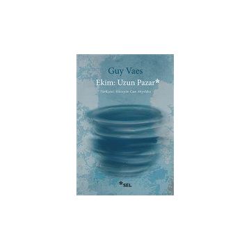 Ekim - Uzun Pazar - Guy Vaes