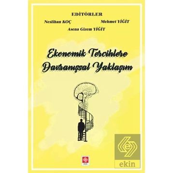 Ekin Yayınevi Ekonomik Tercihlere Davranışsal Yaklaşım