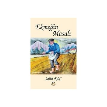 Ekmeğin Masalı Salih Koç