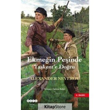 Ekmeğin Peşinde Taşkent’e Doğru - Alexander Nererov