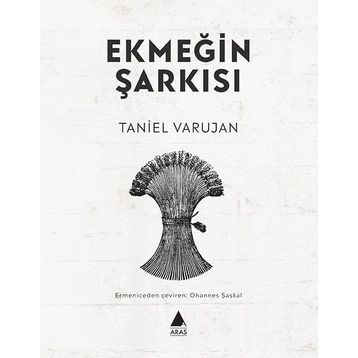 Ekmeğin Şarkısı - Taniel Varujan