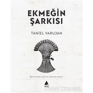 Ekmeğin Şarkısı - Taniel Varujan