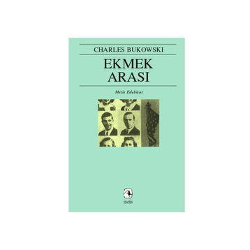 EKMEK ARASI - CHARLES BUKOWSKI