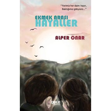 Ekmek Arası Hayaller - Alper Onar