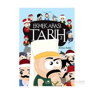 Ekmek Arası Tarih - 2 - Emine Aydın