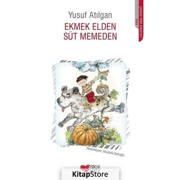 Ekmek Elden Süt Memeden - Yusuf Atılgan