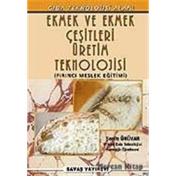 EKMEK VE EKMEK ÇEŞİTLERİ ÜRETİM TEKNIKLERI - ŞERİFE ÜNÜVAR