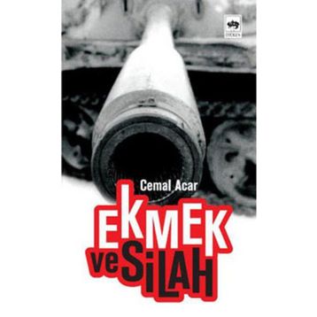 EKMEK VE SILAH - CEMAL ACAR