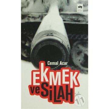 EKMEK VE SILAH - CEMAL ACAR