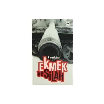 EKMEK VE SILAH - CEMAL ACAR