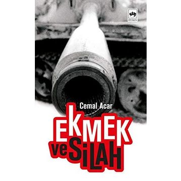 EKMEK VE SILAH - CEMAL ACAR