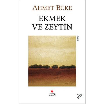 Ekmek ve Zeytin - Ahmet Büke