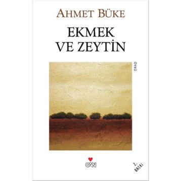 Ekmek ve Zeytin - Ahmet Büke