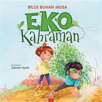 Eko Kahraman - Bilge Buhan Musa