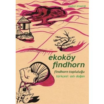 Ekoköy Findhorn Aslı Doğan
