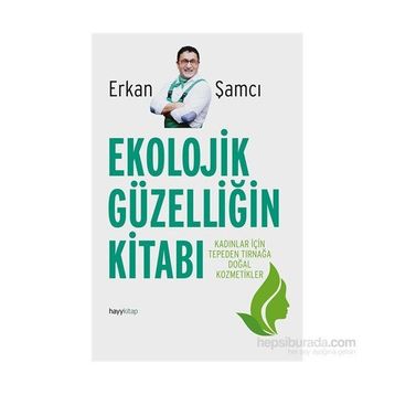 Ekolojik Güzelliğin Kitabı - Erkan Şamcı