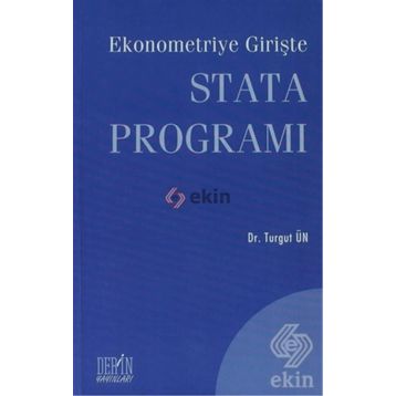 EKONOMETRIYE GİRİŞTE STATA PROGRAMI - TURGUT ÜN