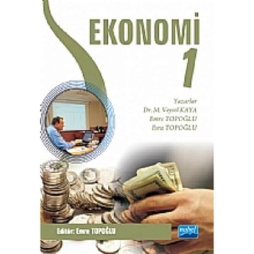 Ekonomi 1 - M. Veysel Kaya Esra Topoğlu Emre Topoğlu Pınar Gülter