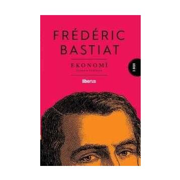 Ekonomi - Frederic Bastiat - Liberus Yayınları