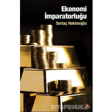 EKONOMI İMPARATORLUĞU - SERTAÇ HEKIMOĞLU