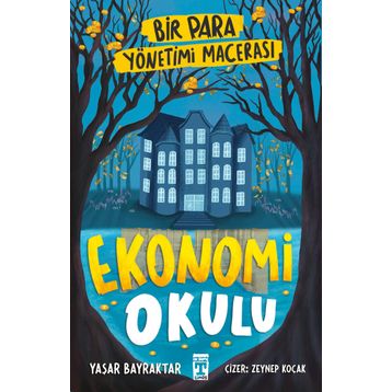Ekonomi Okulu Bir Para Yönetimi Macerası Genç Timaş Yayınları