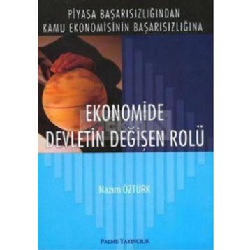 EKONOMIDE DEVLETIN DEĞİŞEN ROLÜ - NAZIM ÖZTÜRK