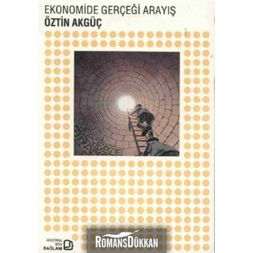 Ekonomide Gerçeği Arayış - Öztin Akgüç