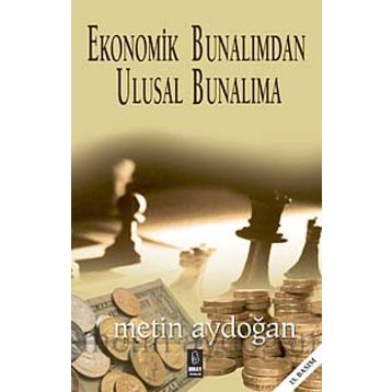 EKONOMIK BUNALIMDAN ULUSAL BUNALIMA - METIN AYDOĞAN