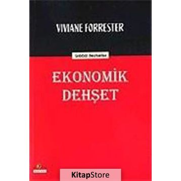 EKONOMIK DEHŞET - VIVIANE FORRESTER