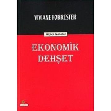 EKONOMIK DEHŞET - VIVIANE FORRESTER