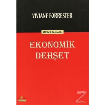 EKONOMIK DEHŞET - VIVIANE FORRESTER