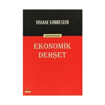 EKONOMIK DEHŞET - VIVIANE FORRESTER