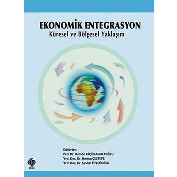 Ekonomik Entegrasyon - Ekin Basım Yayın