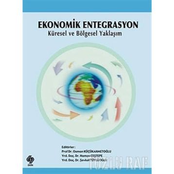 EKONOMIK ENTEGRASYON - MEHMET YİĞİT
